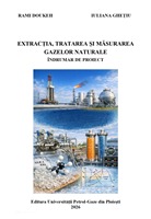 Extracția, tratarea și măsurarea gazelor naturale. Îndrumar de proiect