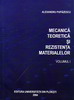 Mecanică teoretică şi rezistenţa materialelor. Vol. 1