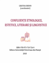 (2018) Confluențe etnologice, estetice, literare și lingvistice