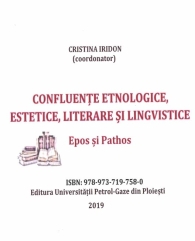 (2019) Confluențe etnologice, estetice, literare și lingvistice. Epos și Pathos