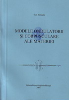 Modele ondulatorii şi corpusculare ale materiei