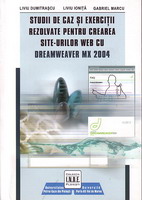 Studii de caz şi exerciţii rezolvate pentru crearea site-urilor Web cu Dreamweaver MX2004